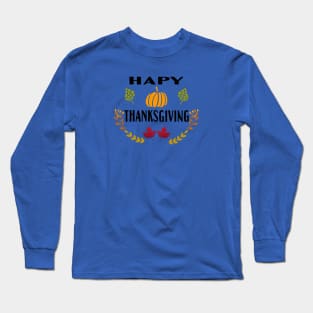 Happy Thanksgiving Long Sleeve T-Shirt